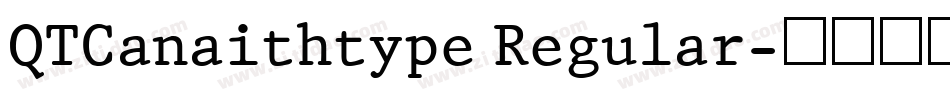 QTCanaithtype Regular字体转换